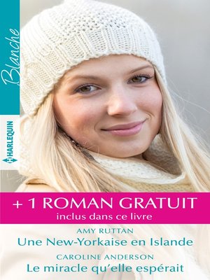 cover image of Une New-Yorkaise en Islande--Le miracle qu'elle espérait--Le médecin aventurier